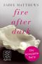 [Fire after Dark 00] • Die komplette Serie · Dunkle Sehnsucht / Tiefes Begehren / Gefährliche Erfüllung
